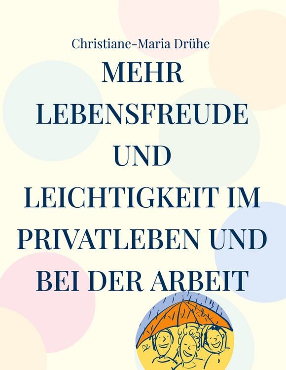 Produktbild: Mehr Lebensfreude und Leichtigkeit im Privatleben und bei der Arbeit