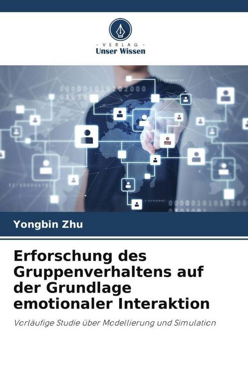 Produktbild: Erforschung des Gruppenverhaltens auf der Grundlage emotionaler Interaktion