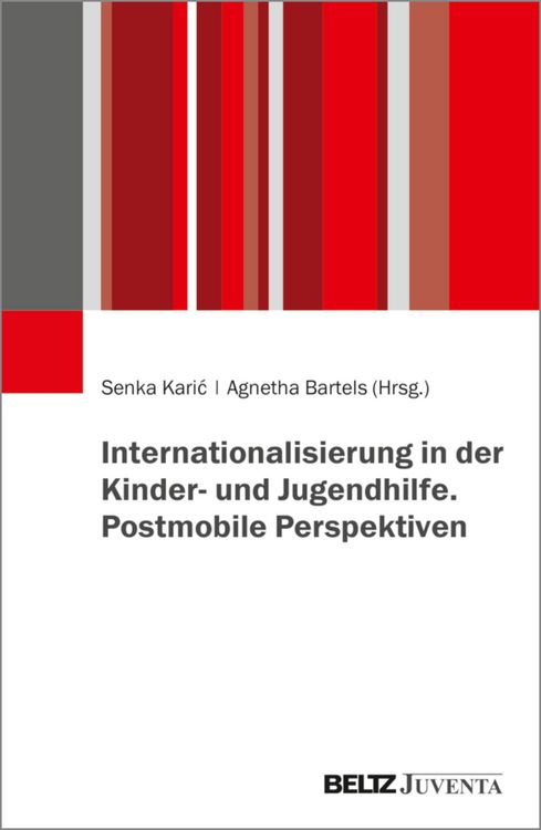 Produktbild: Internationalisierung in der Kinder- und Jugendhilfe. Postmobile Perspektiven