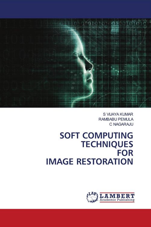 Produktbild: SOFT COMPUTING TECHNIQUES FOR IMAGE RESTORATION