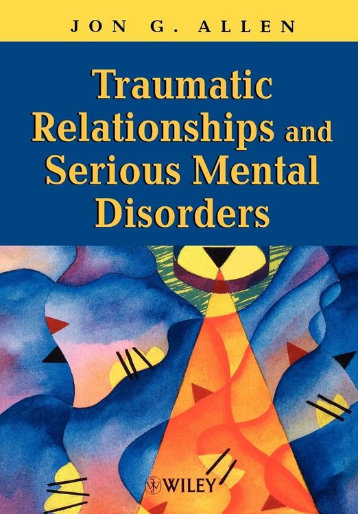 Produktbild: Traumatic Relationships and Serious Mental Disorders