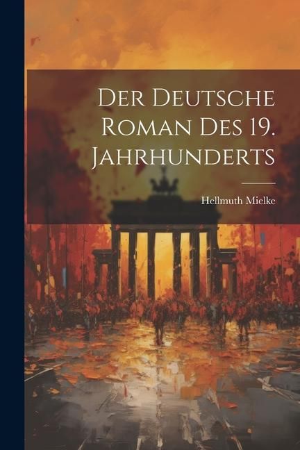 Produktbild: Der Deutsche Roman des 19. Jahrhunderts