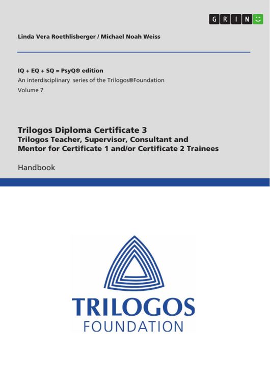 Produktbild: Trilogos Diploma Training Certificate 3 - Trilogos Teacher, Supervisor, Consultant and Mentor for Certificate 1 and/or Certificate 2 Trainees