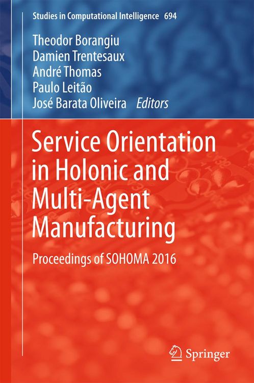 Produktbild: Service Orientation in Holonic and Multi-Agent Manufacturing