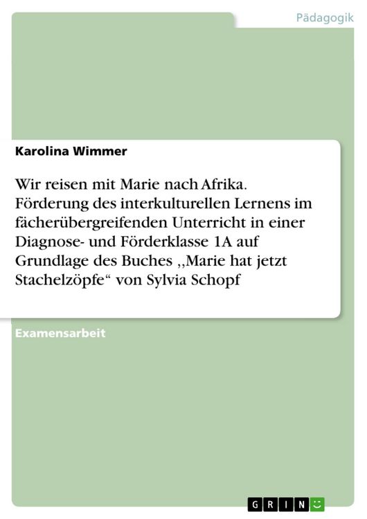 Produktbild: Wir reisen mit Marie nach Afrika. F&ouml;rderung des interkulturellen Lernens im f&auml;cher&uuml;bergreifenden Unterricht in einer Diagnose- und F&ouml;rderklasse 1A auf