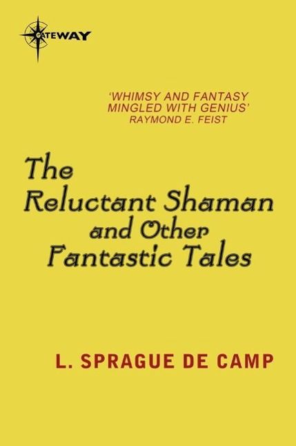 Produktbild: The Reluctant Shaman and Other Fantastic Tales