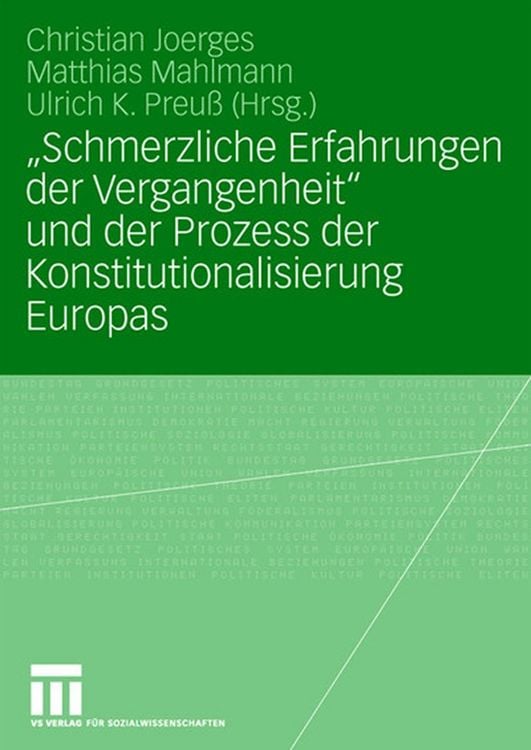 Produktbild: "Schmerzliche Erfahrungen der Vergangenheit" und der Prozess der Konstitutionalisierung Europas