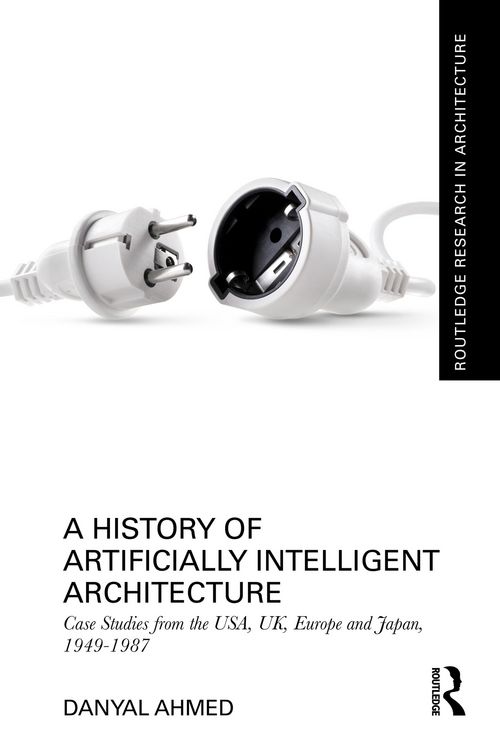 Produktbild: A History of Artificially Intelligent Architecture