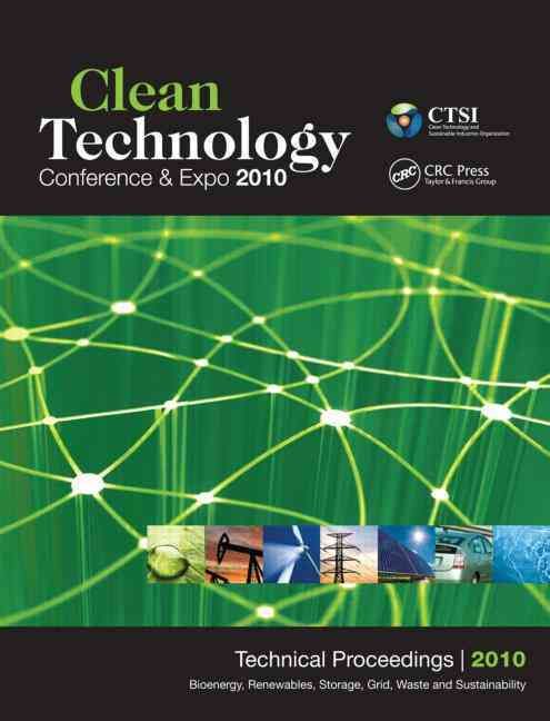 Produktbild: Clean Technology 2010: Bioenergy, Renewables, Storage, Grid, Waste, and Sustainability; Technical Proceedings of the 2010 Clean Technology Co