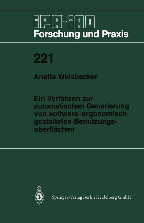 Produktbild: Ein Verfahren zur automatischen Generierung von software-ergonomisch gestalteten Benutzungsoberfl&auml;chen