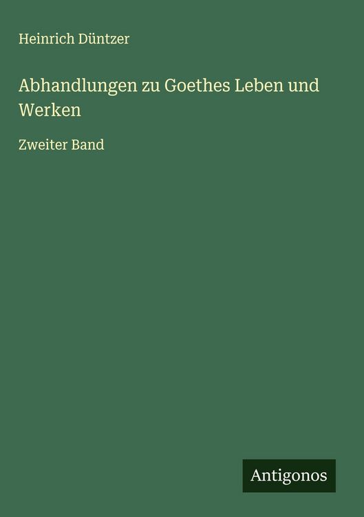 Produktbild: Abhandlungen zu Goethes Leben und Werken