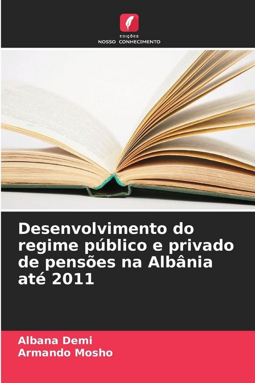 Produktbild: Desenvolvimento do regime p&uacute;blico e privado de pens&otilde;es na Alb&acirc;nia at&eacute; 2011