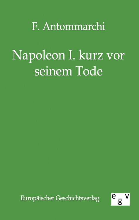 Produktbild: Napoleon I. kurz vor seinem Tode