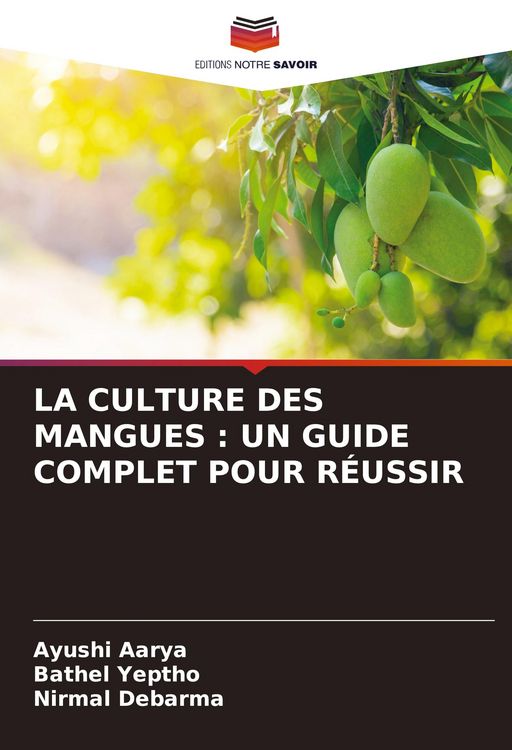 Produktbild: La Culture des Mangues : Un Guide Complet Pour R&eacute;ussir
