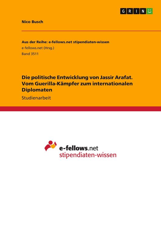 Produktbild: Die politische Entwicklung von Jassir Arafat. Vom Guerilla-K&auml;mpfer zum internationalen Diplomaten