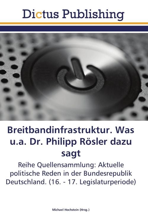 Produktbild: Breitbandinfrastruktur. Was u.a. Dr. Philipp R&ouml;sler dazu sagt