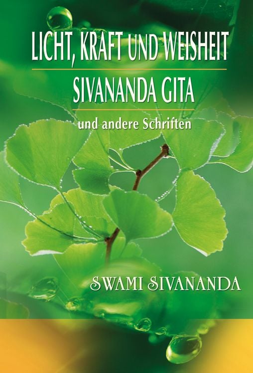 Produktbild: Licht, Kraft und Weisheit, Sivananda Gita und andere Schriften