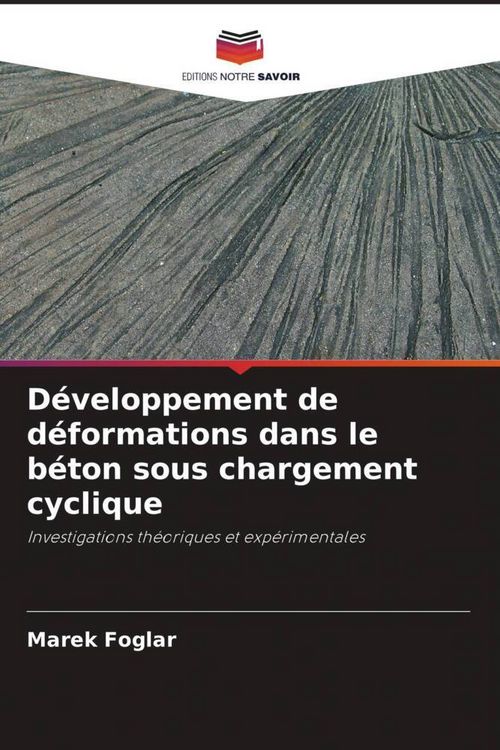 Produktbild: D&eacute;veloppement de d&eacute;formations dans le b&eacute;ton sous chargement cyclique