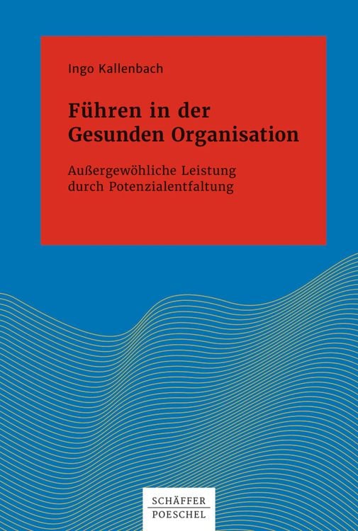 Bild vom Artikel Führen in der Gesunden Organisation vom Autor Ingo Kallenbach