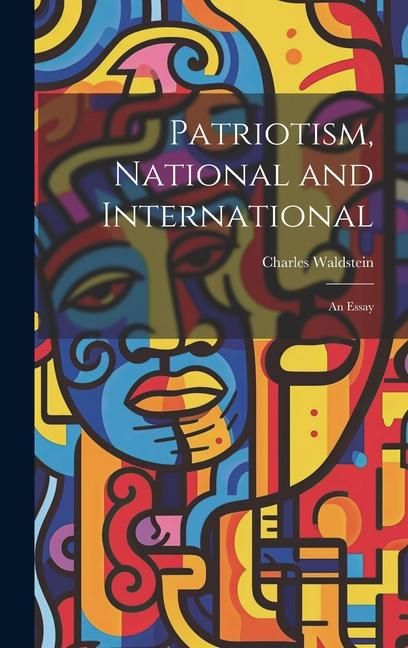 Produktbild: Patriotism, National and International; an Essay