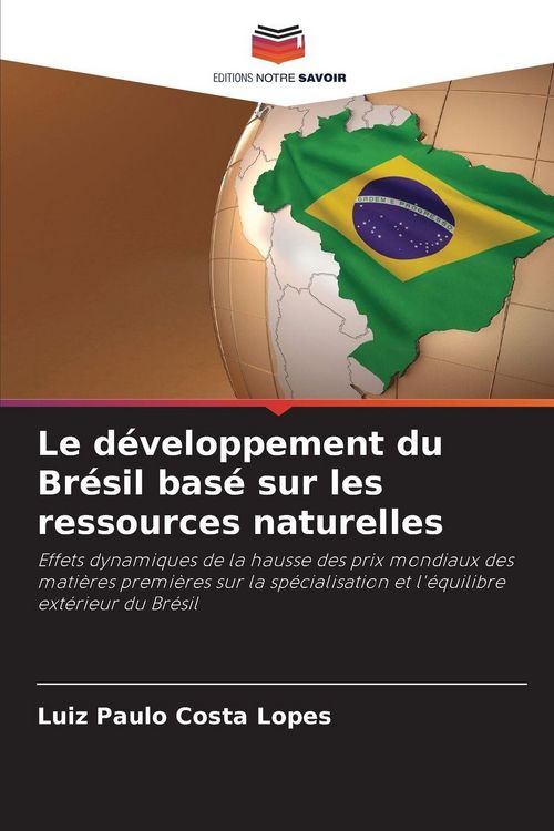Produktbild: Le d&eacute;veloppement du Br&eacute;sil bas&eacute; sur les ressources naturelles