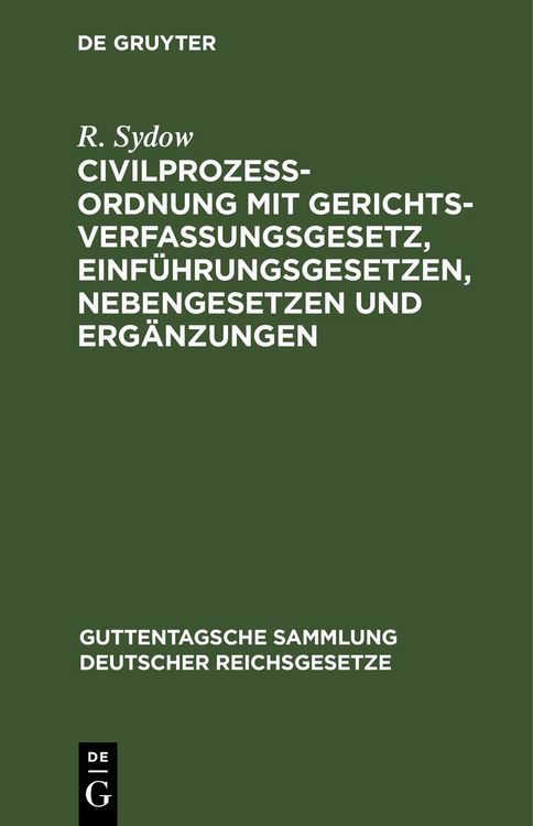 Produktbild: Civilproze&szlig;ordnung mit Gerichtsverfassungsgesetz, Einf&uuml;hrungsgesetzen, Nebengesetzen und Erg&auml;nzungen