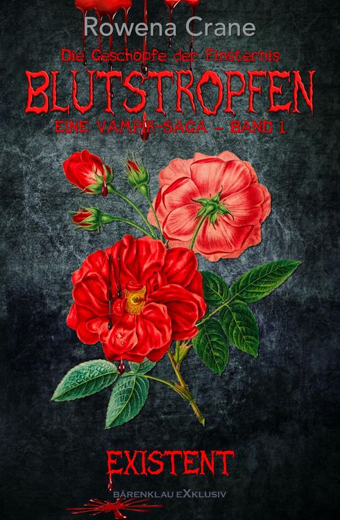 Produktbild: Blutstropfen - Die Gesch&ouml;pfe der Finsternis, Band 1: Existent