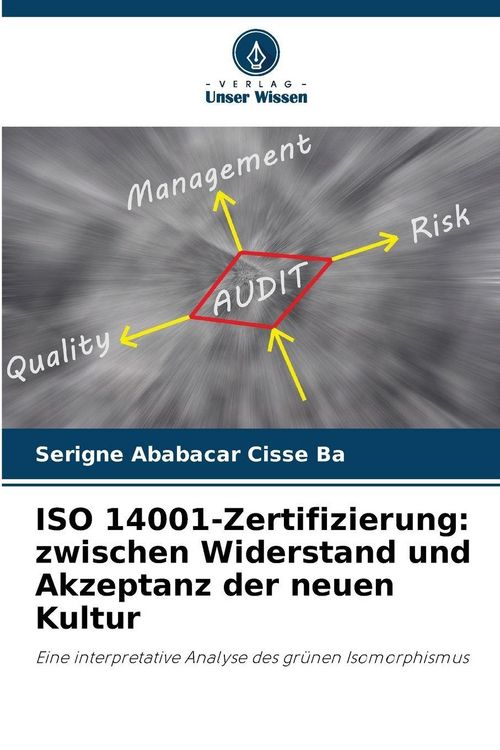 Produktbild: ISO 14001-Zertifizierung: zwischen Widerstand und Akzeptanz der neuen Kultur