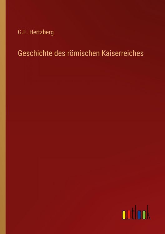Produktbild: Geschichte des r&ouml;mischen Kaiserreiches
