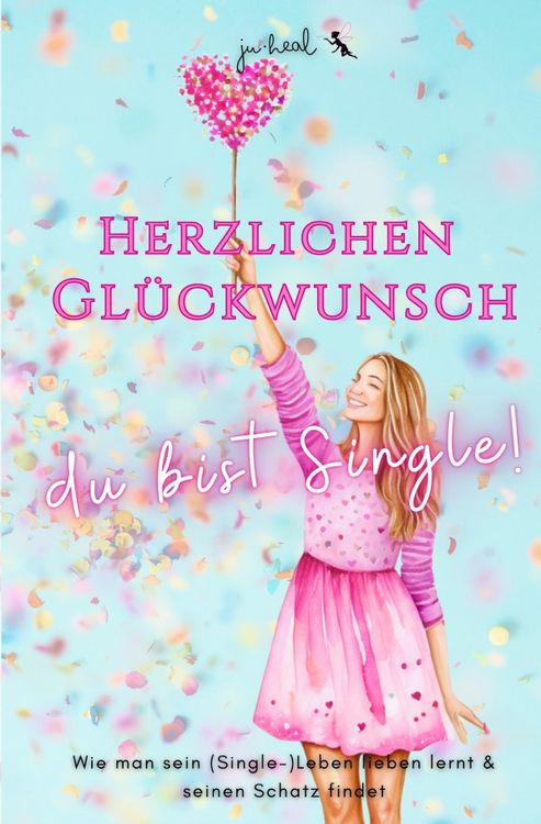 Produktbild: Herzlichen Gl&uuml;ckwunsch, du bist Single!