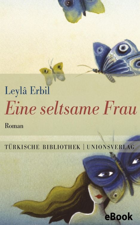 Bild vom Artikel Eine seltsame Frau vom Autor Leylâ Erbil