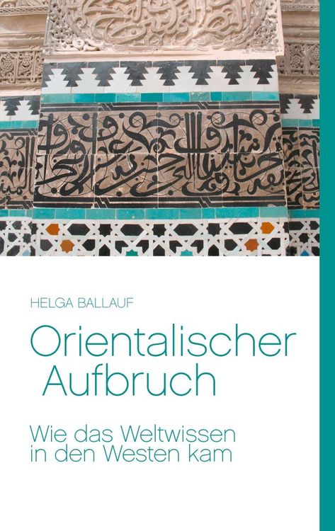 Produktbild: Orientalischer Aufbruch. Wie das Weltwissen in den Westen kam