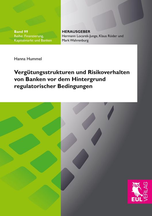 Produktbild: Verg&uuml;tungsstrukturen und Risikoverhalten von Banken vor dem Hintergrund regulatorischer Bedingungen