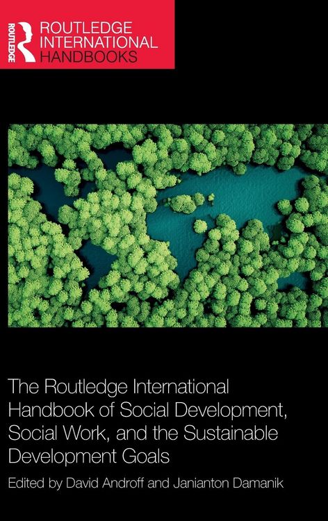 Produktbild: The Routledge International Handbook of Social Development, Social Work, and the Sustainable Development Goals