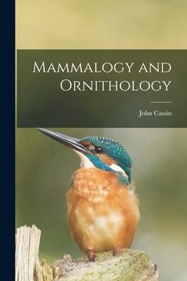 Produktbild: Mammalogy and Ornithology [microform]