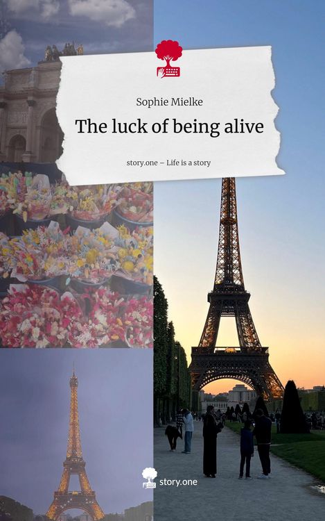 Produktbild: The luck of being alive. Life is a Story - story.one