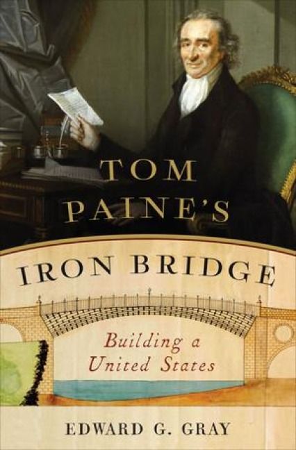 Produktbild: Tom Paine's Iron Bridge: Building a United States