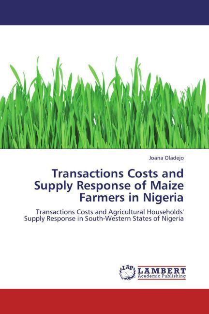 Produktbild: Oladejo, J: Transactions Costs and Supply Response of Maize