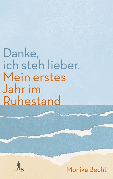 Produktbild: Danke, ich steh lieber. Mein erstes Jahr im Ruhestand
