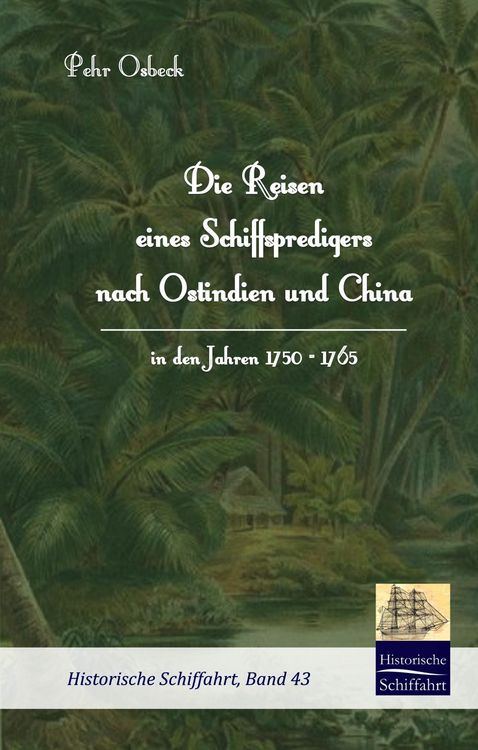 Produktbild: Die Reisen eines Schiffspredigers nach Ostindien und China in den Jahren 1750 - 1765