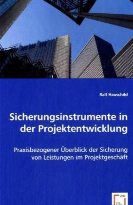 Produktbild: Hauschild, R: Sicherungsinstrumente in der Projektentwicklun