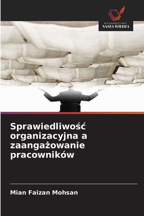 Produktbild: Sprawiedliwo&iquest;&iquest; organizacyjna a zaanga&iquest;owanie pracownik&oacute;w