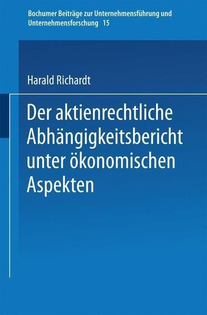 Produktbild: Der aktienrechtliche Abh&auml;ngigkeitsbericht unter &ouml;konomischen Aspekten