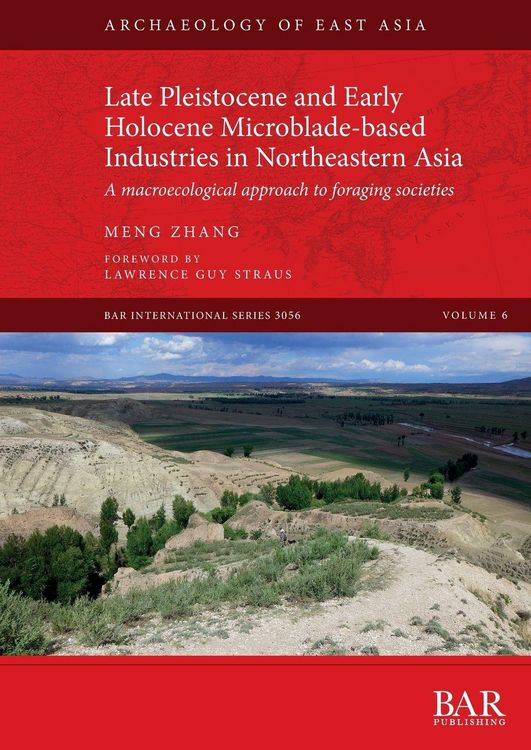 Produktbild: Late Pleistocene and Early Holocene Microblade-based Industries in Northeastern Asia