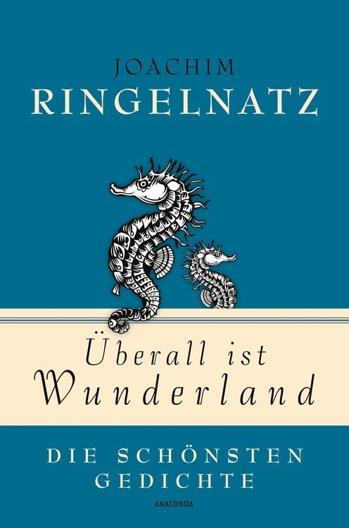 Produktbild: Joachim Ringelnatz, &Uuml;berall ist Wunderland - Die sch&ouml;nsten Gedichte