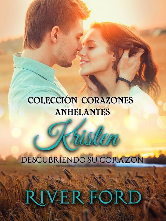 Produktbild: Descubriendo su coraz&oacute;n: Kristen (Colecci&oacute;n Corazones Anhelantes, #1)
