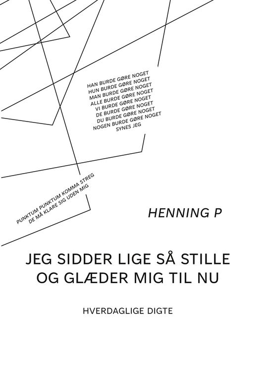 Produktbild: Jeg sidder lige s&aring; stille og gl&aelig;der mig til nu