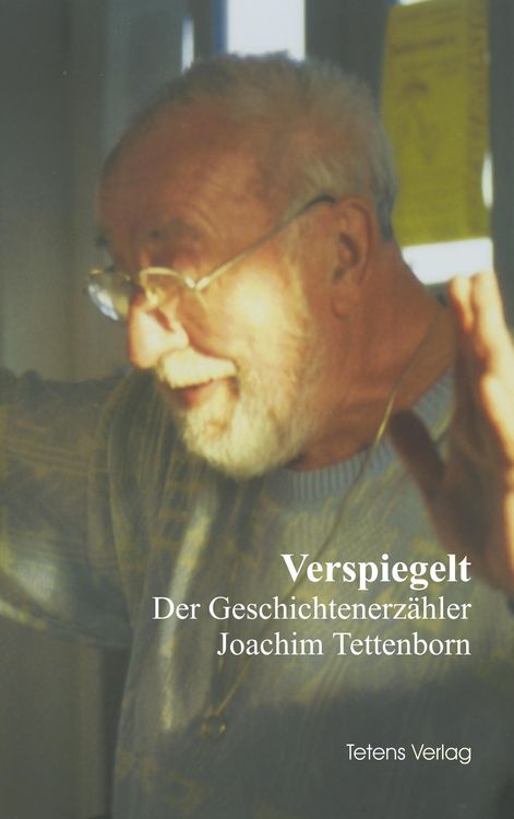 Produktbild: Verspiegelt - Der Geschichtenerz&auml;hler Joachim Tettenborn