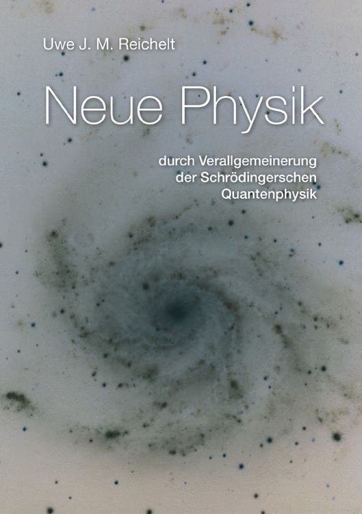 Produktbild: Neue Physik durch Verallgemeinerung der Schr&ouml;dingerschen Quantentheorie