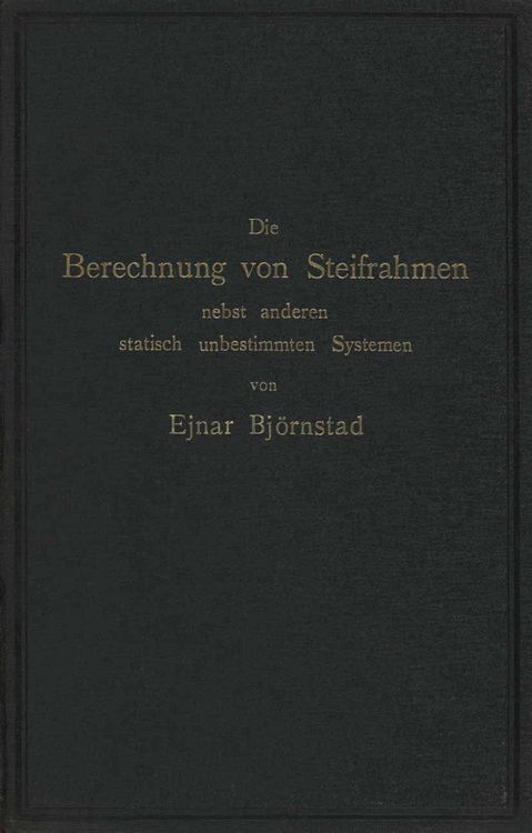 Produktbild: Die Berechnung von Steifrahmen nebst anderen statisch unbestimmten Systemen